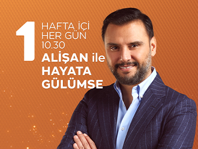 ALİŞAN İLE HAYATA GÜLÜMSE