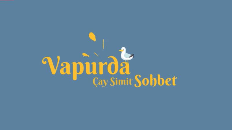 VAPURDA ÇAY SİMİT SOHBET